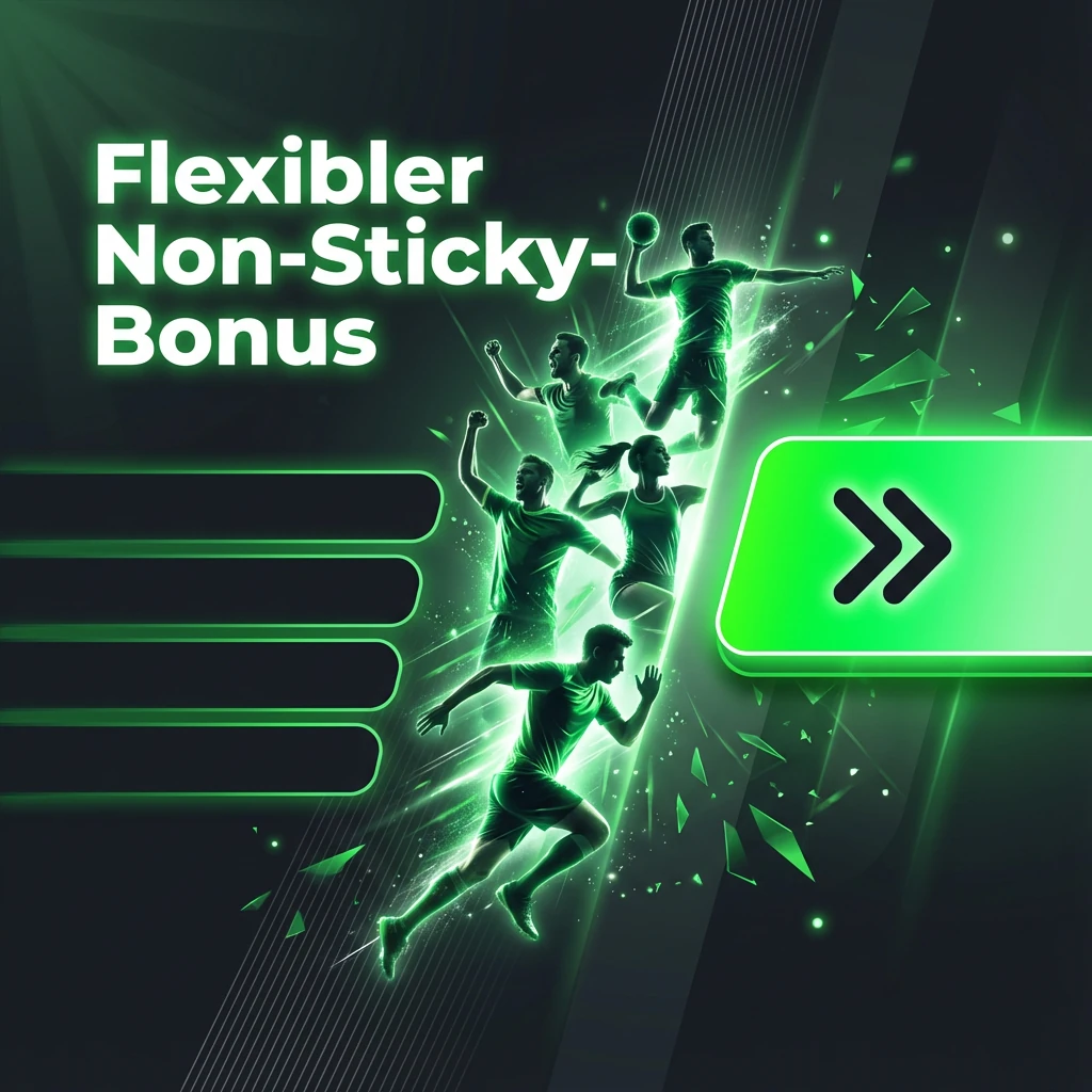 Flexibler Non-Sticky-Bonus Flexibler Non-Sticky-Bonus